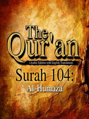 cover image of The Qur'an (Arabic Edition with English Translation) - Surah 104 - Al-Humaza